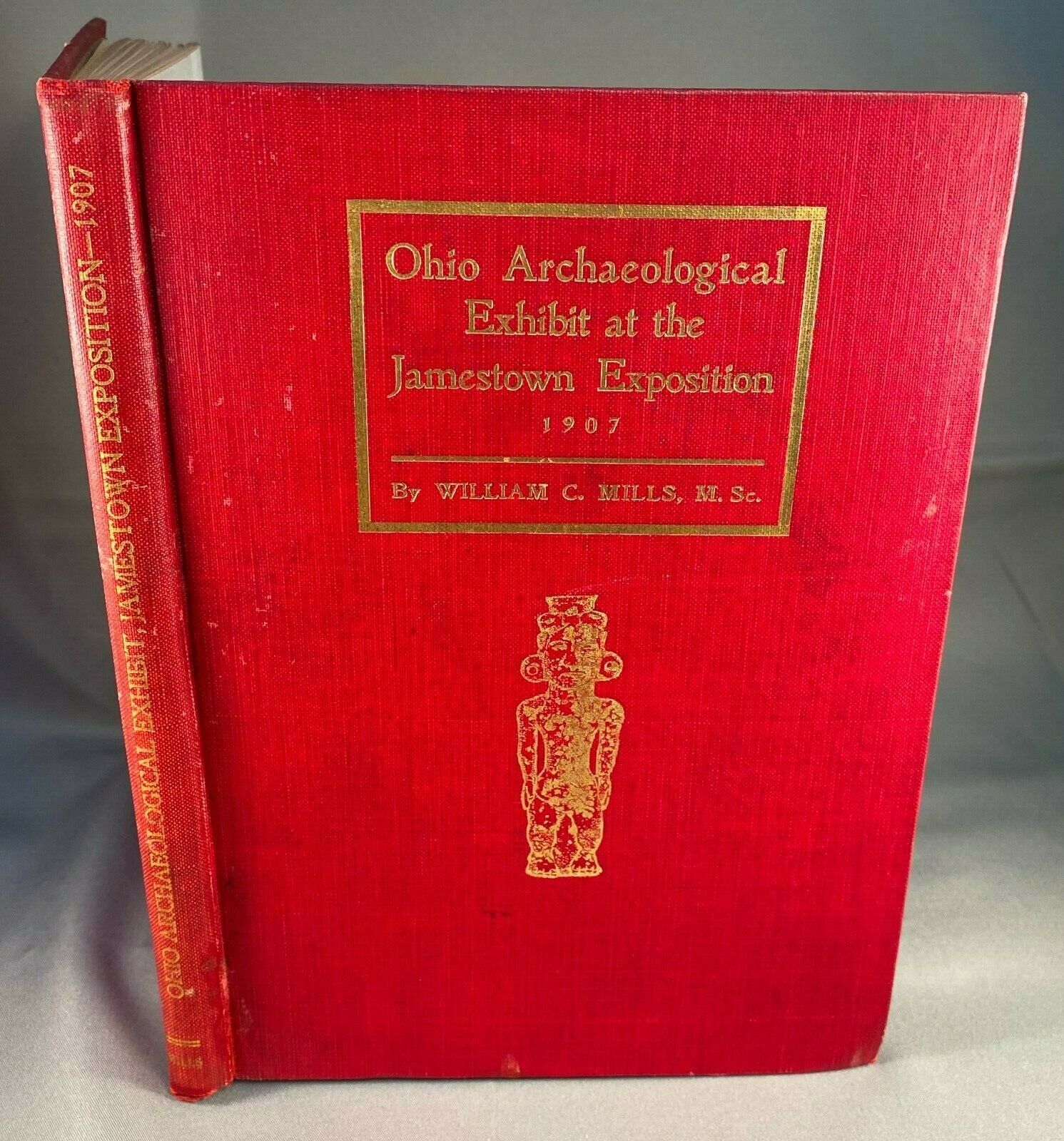Ohio Archaeological Exhibit At  The Jamestown Exposition, 1907 HB Book by Mills